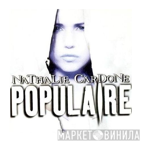 Nathalie Cardone  - Populaire