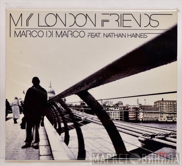 Nathan Haines, Marco Di Marco - My London Friends