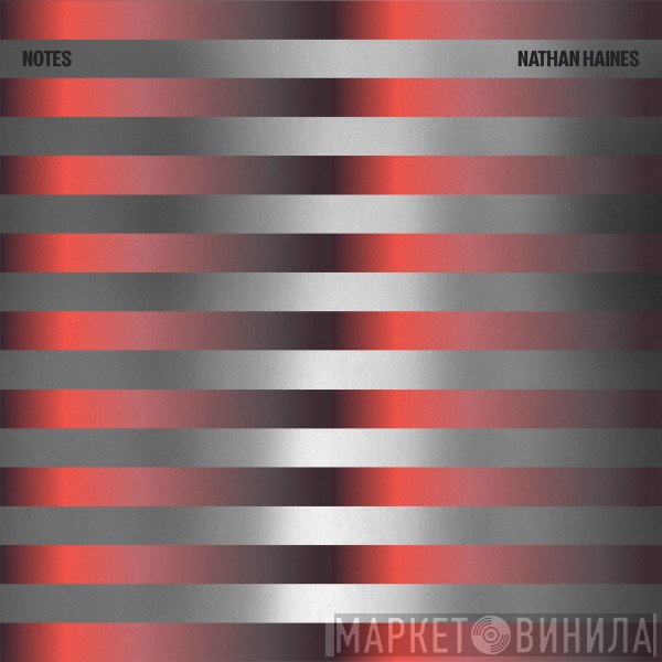 Nathan Haines - Notes