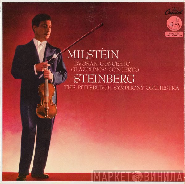 Nathan Milstein, Antonín Dvořák / Alexander Glazunov, William Steinberg, The Pittsburgh Symphony Orchestra  - Violin Concertos