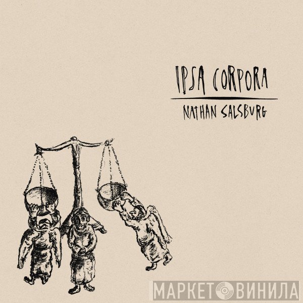 Nathan Salsburg - Ipsa Corpora