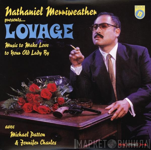 Nathaniel Merriweather, Lovage, Jennifer Charles, Mike Patton - Music To Make Love To Your Old Lady By
