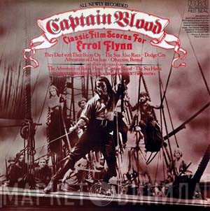 National Philharmonic Orchestra, Charles Gerhardt - Captain Blood — Classic Film Scores For Errol Flynn