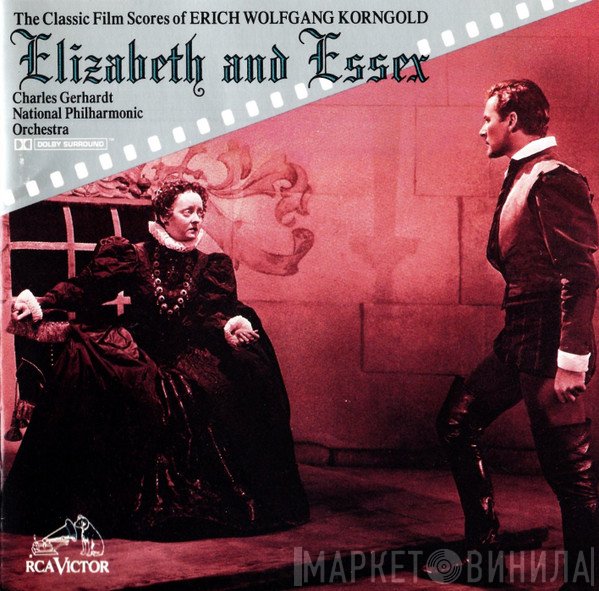 National Philharmonic Orchestra, Charles Gerhardt - Elizabeth And Essex (The Classic Film Scores Of Erich Wolfgang Korngold)