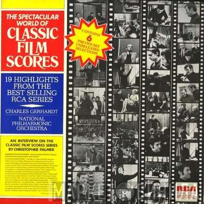National Philharmonic Orchestra, Charles Gerhardt - The Spectacular World Of Classic Film Scores