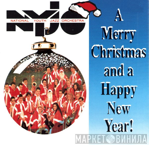 National Youth Jazz Orchestra - A Merry Christmas and A Happy New Year