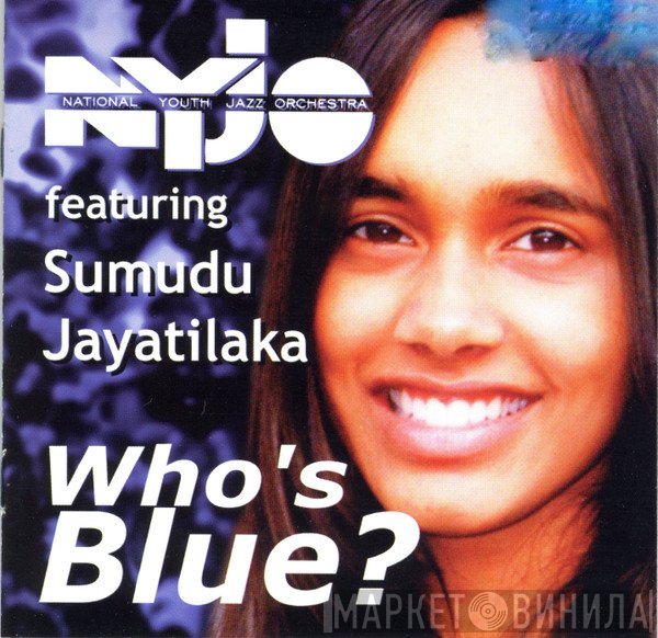 National Youth Jazz Orchestra, Sumudu Jayatilaka - Who's Blue?