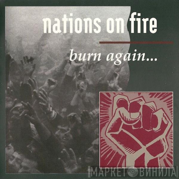 Nations On Fire  - Burn Again...