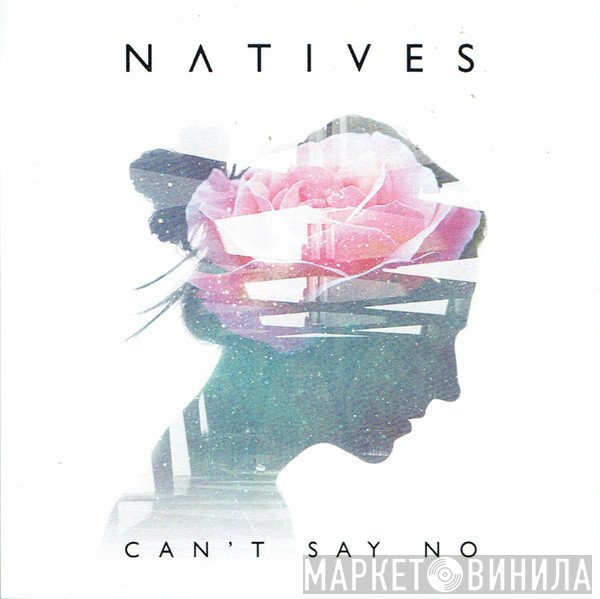 Natives  - Can't Say No