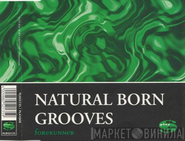 Natural Born Grooves  - Forerunner
