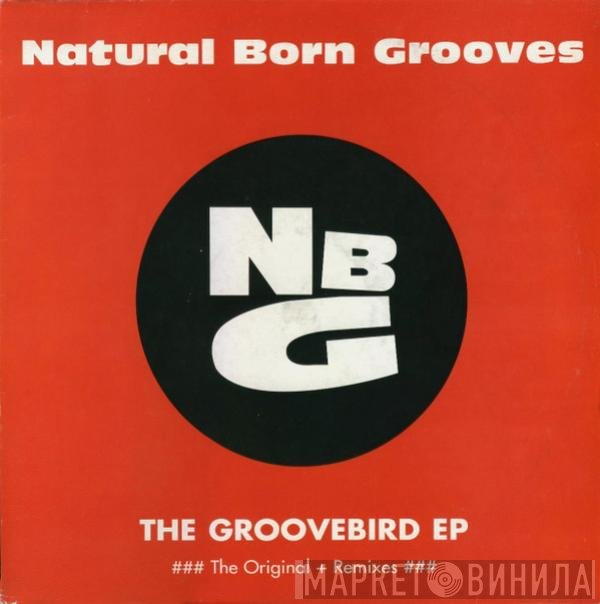 Natural Born Grooves - The Groovebird EP