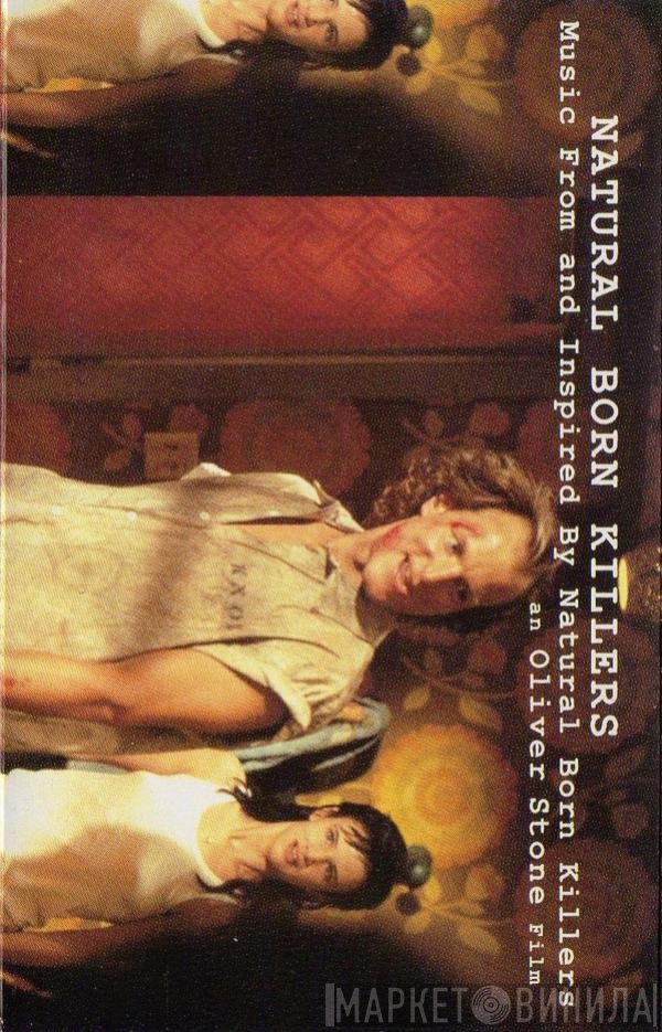  - Natural Born Killers - Music From And Inspired By Natural Born Killers - An Oliver Stone Film