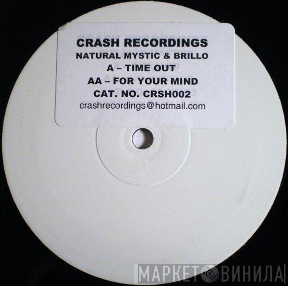Natural Mystic, Brillo  - Time Out / For Your Mind
