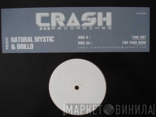 Natural Mystic & Brillo   - Time Out / For Your Mind