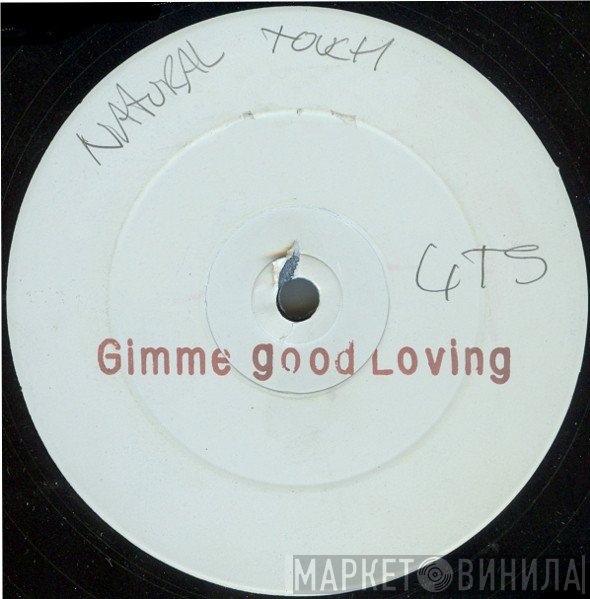 Natural Touch - Gimme Good Loving