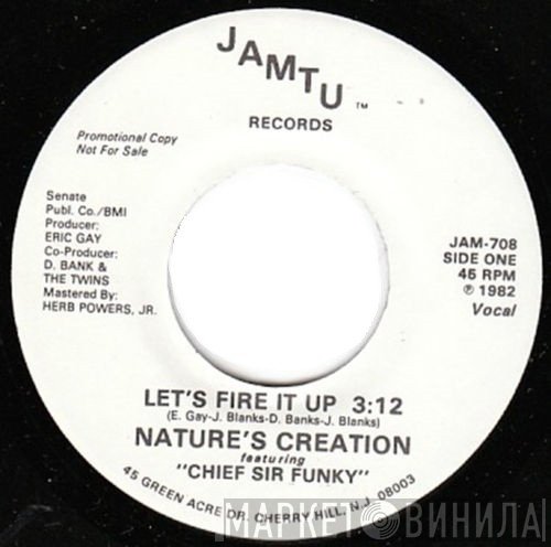 Nature's Creation, Chief Sir Funky - Let's Fire It Up