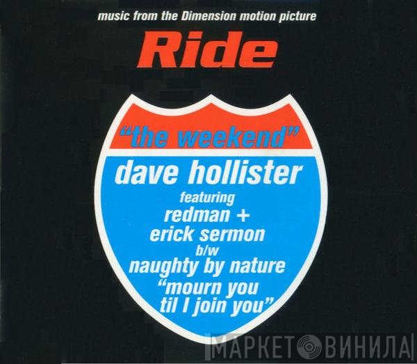 Naughty By Nature, Redman, Erick Sermon, Dave Hollister - The Weekend / Mourn You Til I Join You