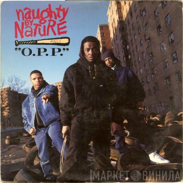 Naughty By Nature - O.P.P. / Wickedest Man Alive