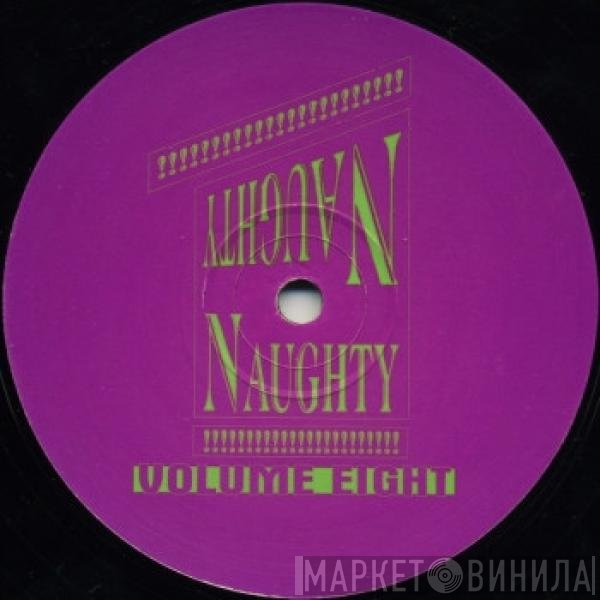Naughty Naughty - Volume Eight