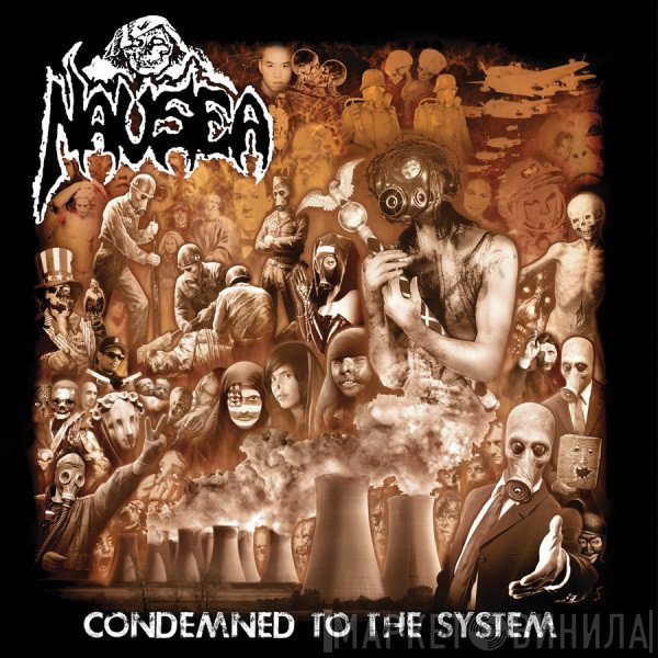 Nausea   - Condemned To The System
