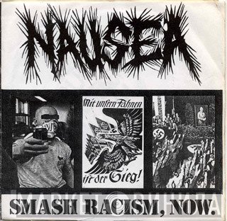 Nausea   - Smash Racism, Now.