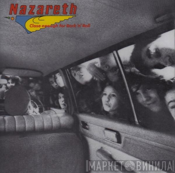 Nazareth  - Close Enough For Rock 'N' Roll