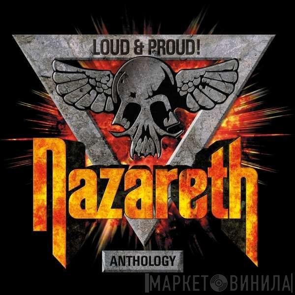 Nazareth  - Loud &amp; Proud! Anthology