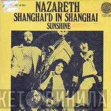 Nazareth   - Shanghai'd In Shanghai
