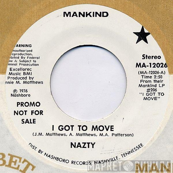 Nazty  - I Got To Move