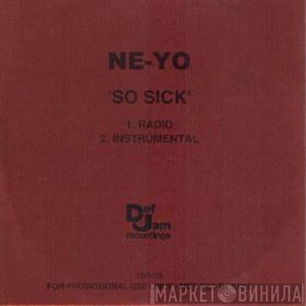 Ne-Yo  - So Sick