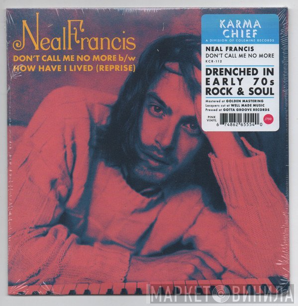 Neal Francis - Don't Call Me No More b/w How Have I Lived (Reprise)