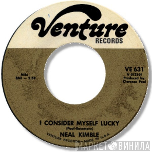 Neal Kimble - I Consider Myself Lucky / You Sure Got A Funny Way