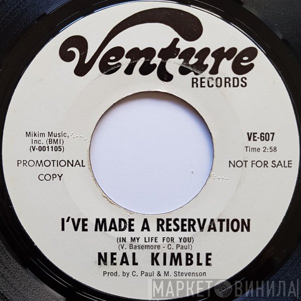 Neal Kimble - I've Made A Reservation (In My Life For You)