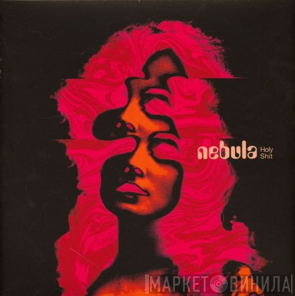 Nebula   - Holy Shit