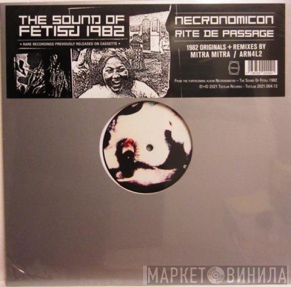 Necronomicon , Rite De Passage - The Sound Of Fetisj 1982
