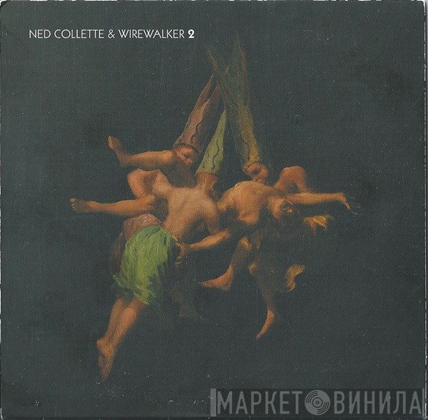 Ned Collette, Wirewalker - 2