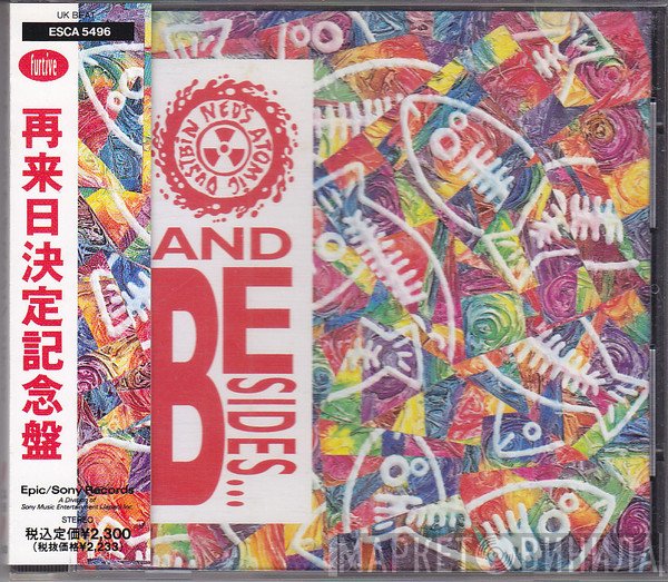 Ned's Atomic Dustbin  - And Besides...