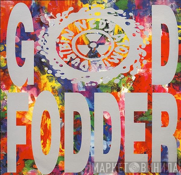 Ned's Atomic Dustbin  - God Fodder
