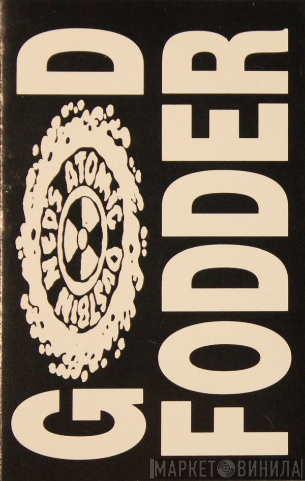 Ned's Atomic Dustbin  - God Fodder