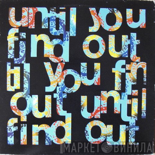 Ned's Atomic Dustbin - Until You Find Out