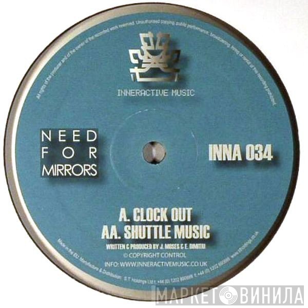 Need For Mirrors - Clock Out / Shuttle Music