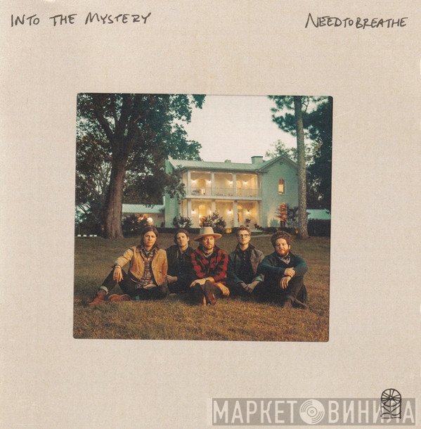 Needtobreathe - Into The Mystery
