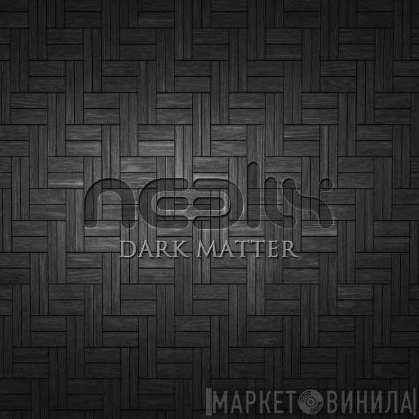 Neelix  - Dark Matter