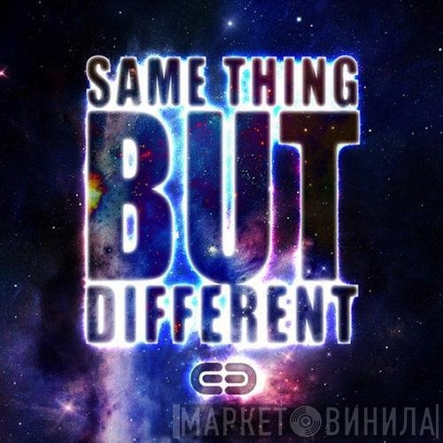 Neelix  - Same Thing But Different