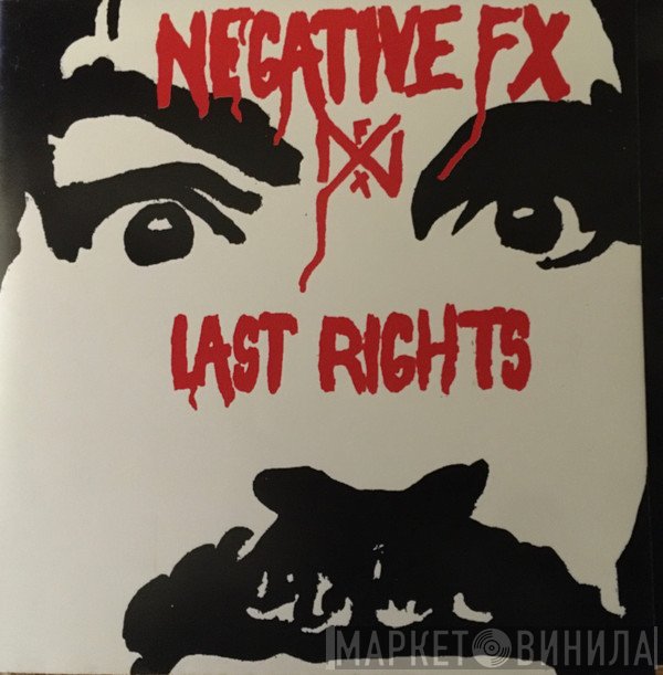 Negative FX & Last Rights  - Negative FX & Last Rights