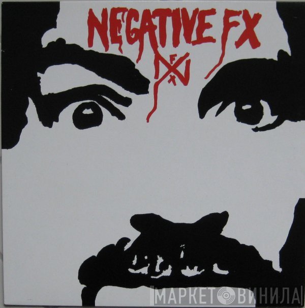 Negative FX  - Discography & Live
