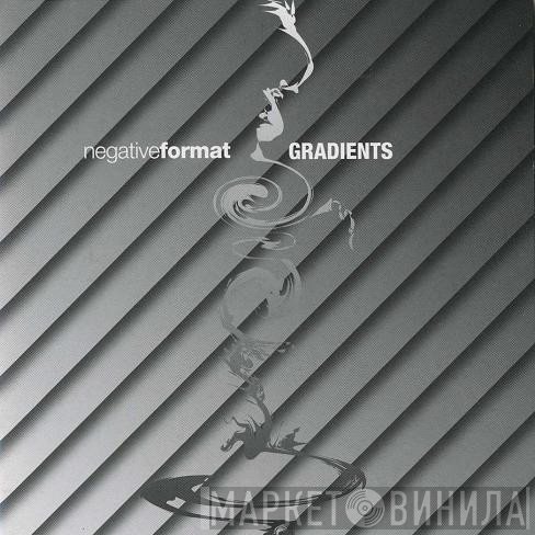 Negative Format  - Gradients