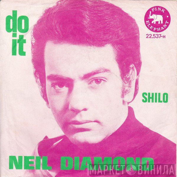 Neil Diamond  - Do It / Shilo