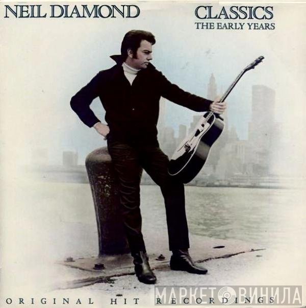 Neil Diamond - Classics The Early Years
