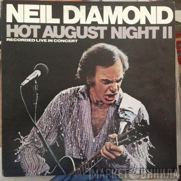 Neil Diamond  - Hot August Night II